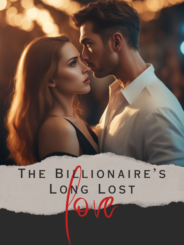 The Billionaire's Long Lost Love Book
