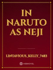 in Naruto as neji Book