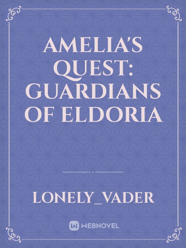 Amelia's Quest: Guardians of Eldoria