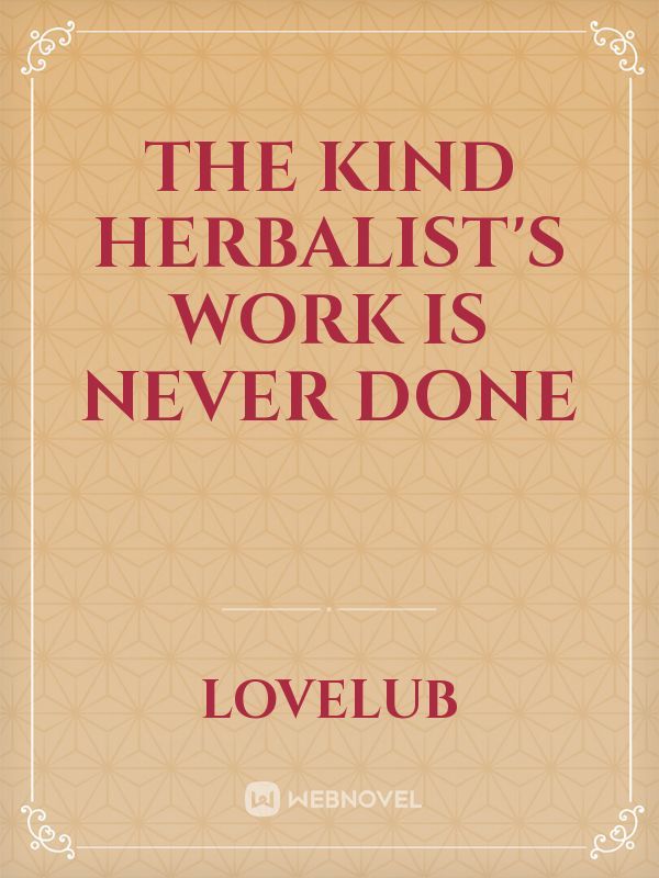 The Kind Herbalist's Work Is Never Done Book