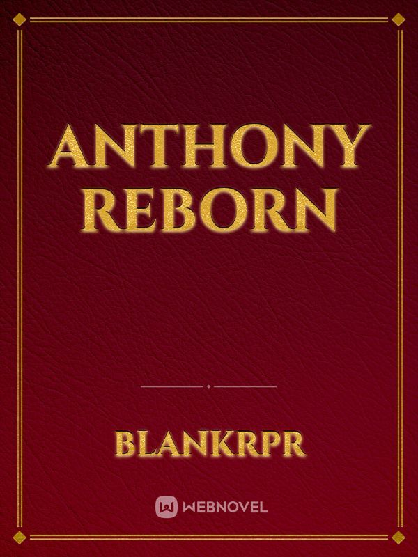 Anthony Reborn