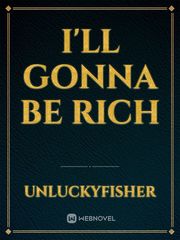 I'll gonna be rich Book