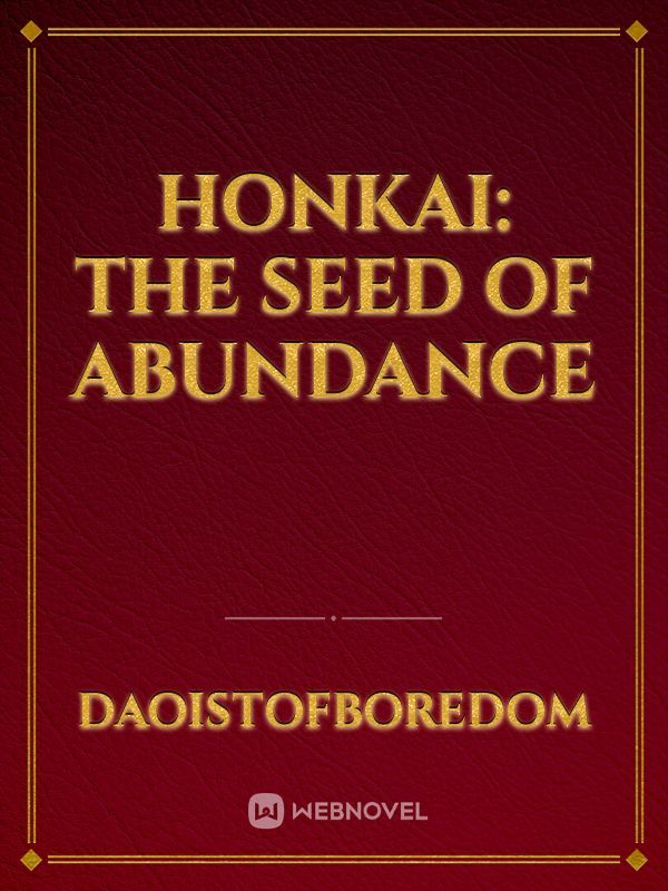 Honkai: The Seed of Abundance