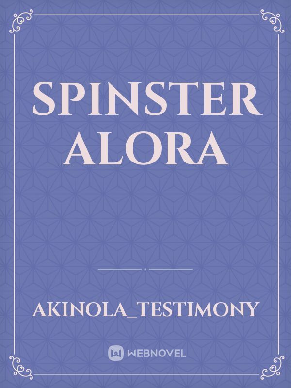 Spinster Alora