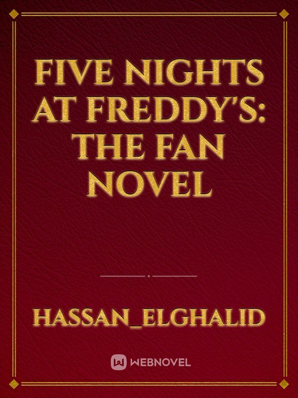 Five Nights at Freddy's: the fan novel