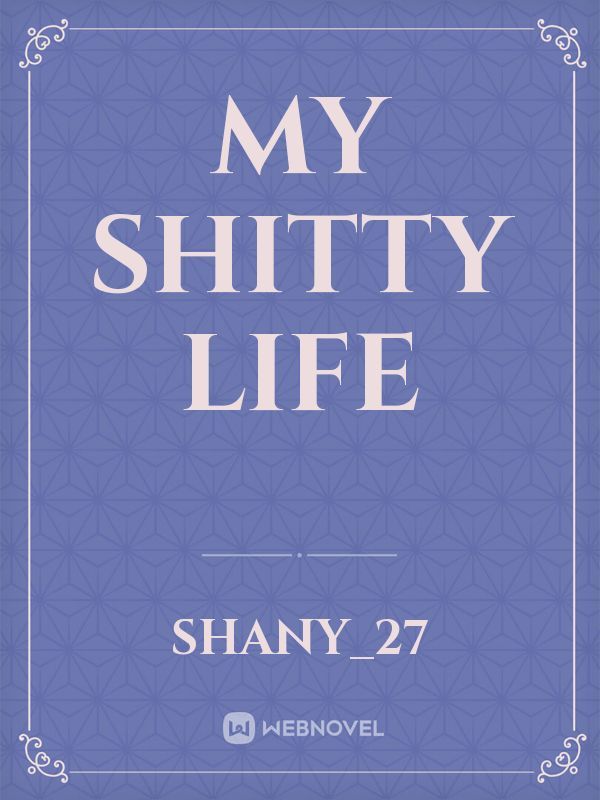 My shitty life Book