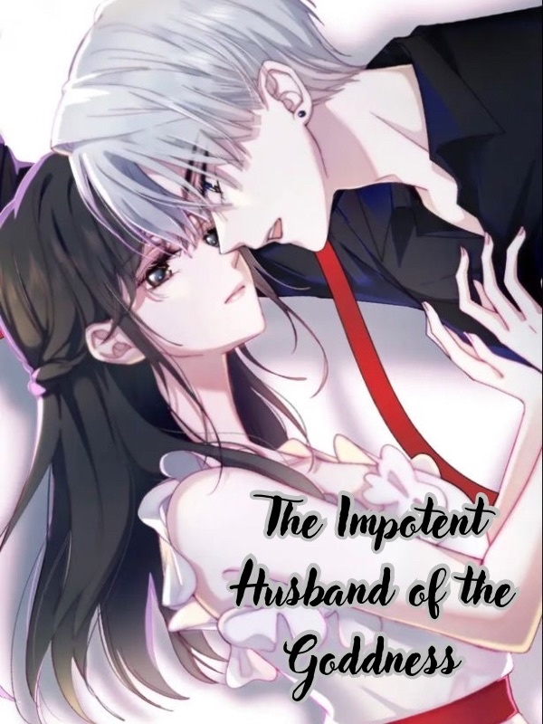 The Impotent Husband of the Goddness