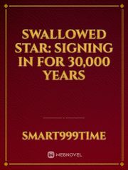 Swallowed Star: Signing in for 30,000 years Book