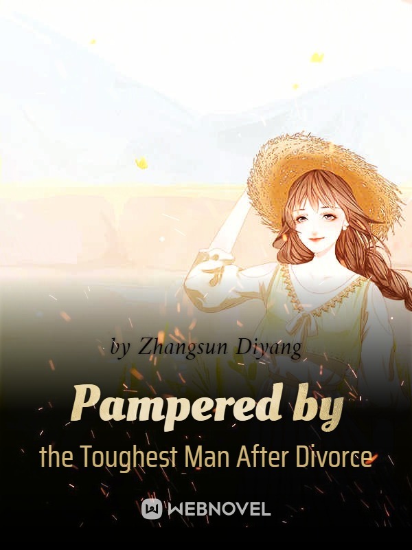Pampered by the Toughest Man After Divorce Book