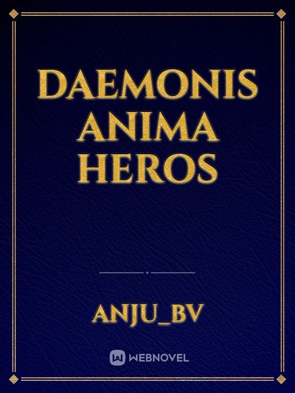 Daemonis Anima Heros