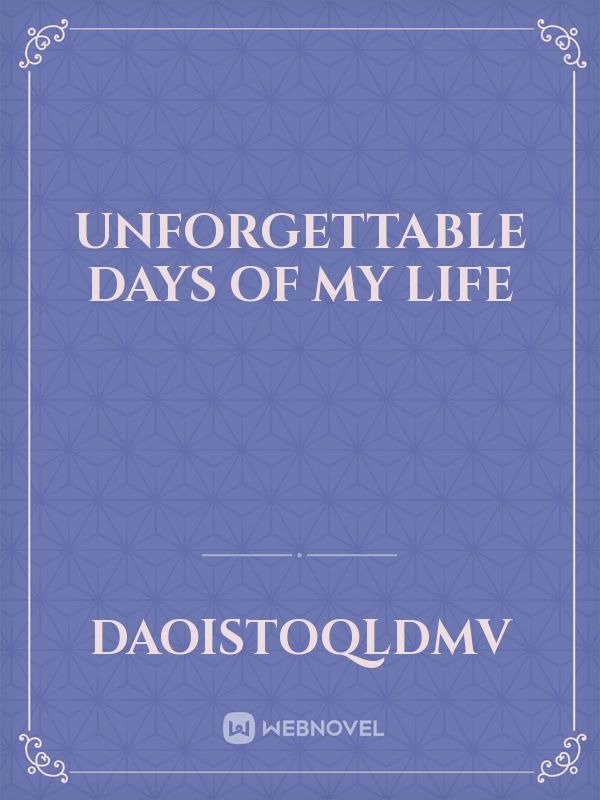 unforgettable days of my life Book