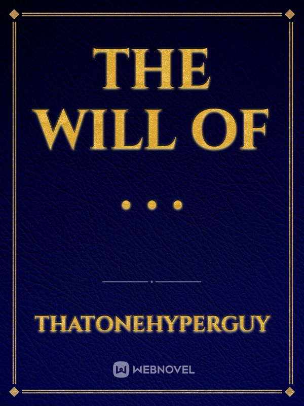The Will Of . . . Book