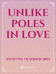 Unlike poles in love Book