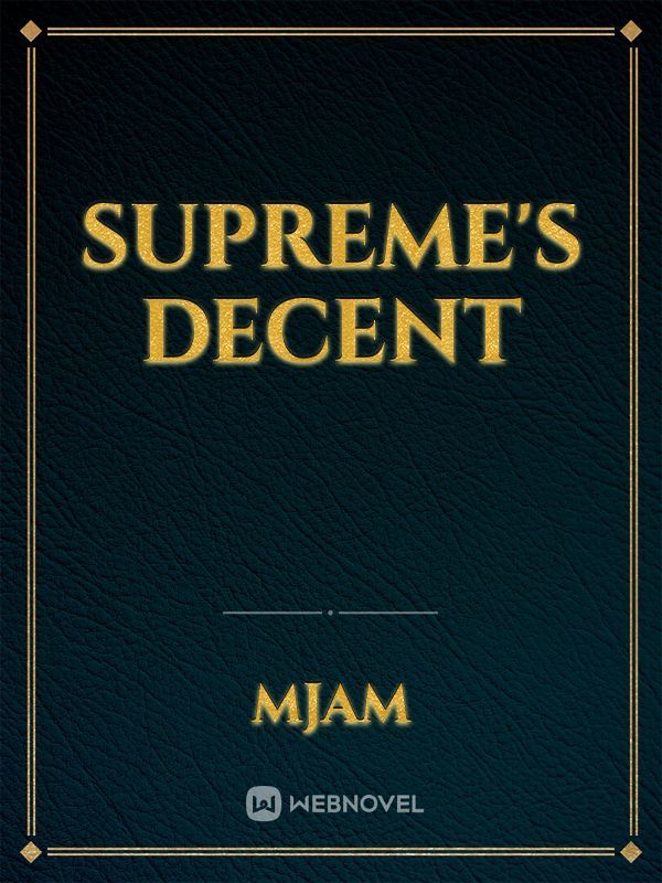 Supreme's decent