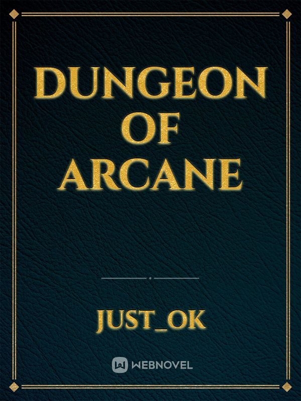 Dungeon of Arcane