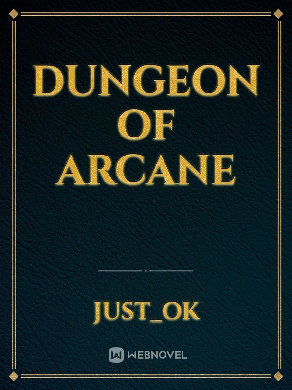 Dungeon of Arcane