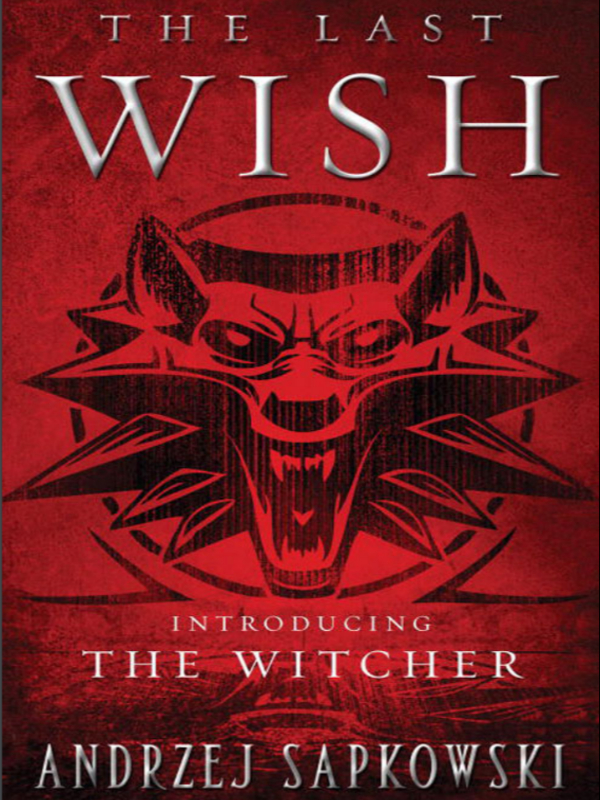 The Last Wish - Introducing The Witcher Book