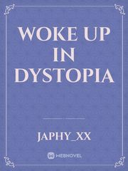 woke up in dystopia Book