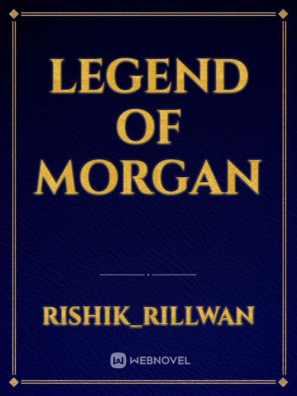 Legend of Morgan