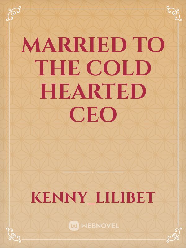 Married to the cold hearted ceo Book