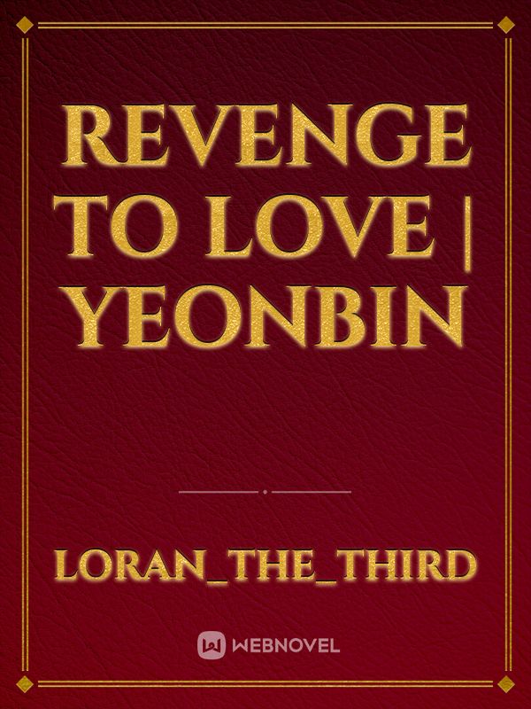 Revenge to love | yeonbin Book