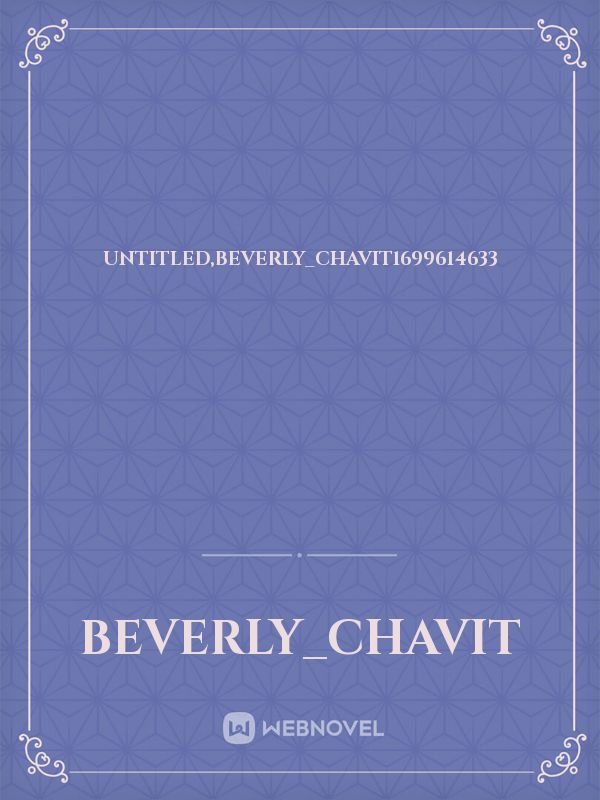 UNTitled,Beverly_Chavit1699614633 Book