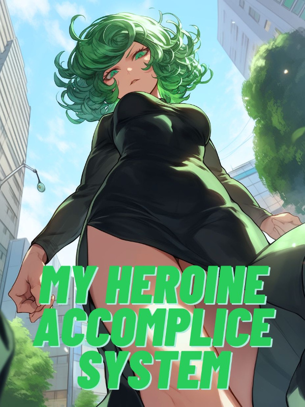 My Heroine Accomplice System (18+)