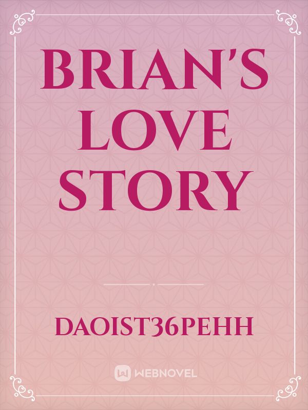 Brian's Love story Book