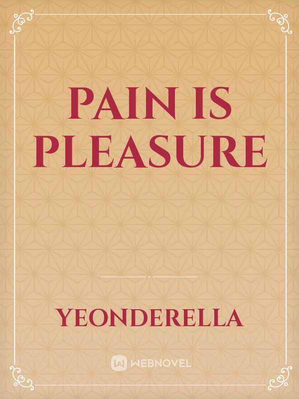 Pain is pleasure Book