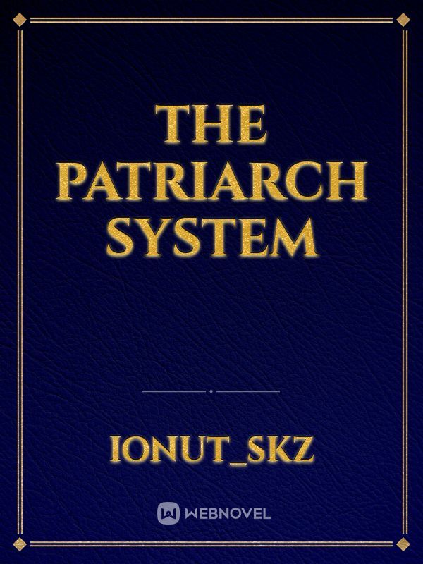 The Patriarch System