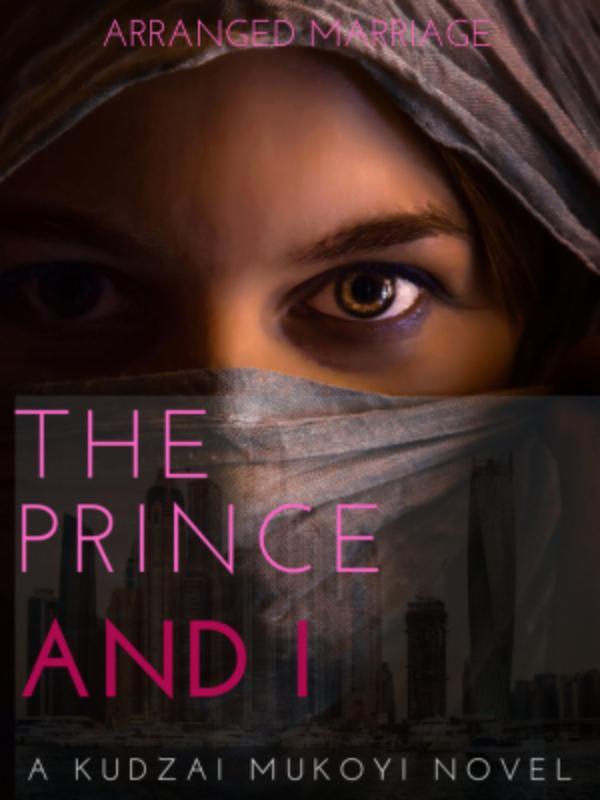 Arranged Marriage: The Prince And I