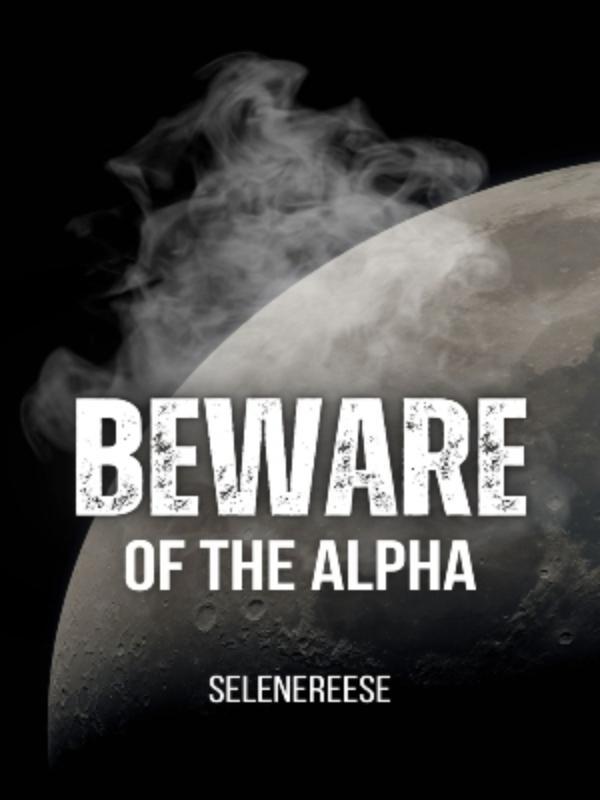 Beware of the Alpha
