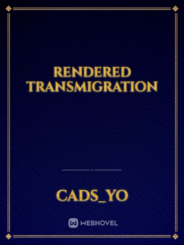 Rendered Transmigration Book