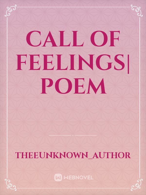 Call Of Feelings| Poem