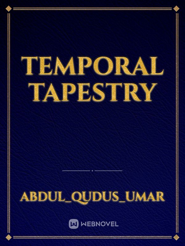 TEMPORAL TAPESTRY Book