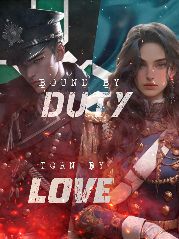 "Bound by Duty, Torn by Love"