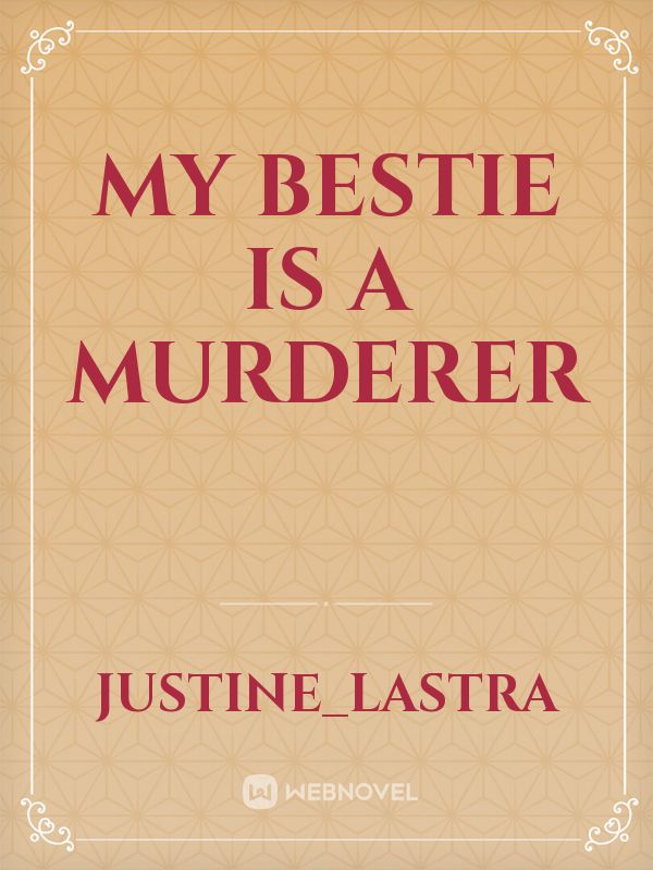 My Bestie is a Murderer Book
