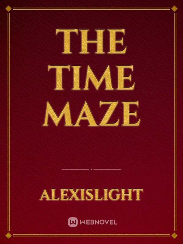 The Time Maze
