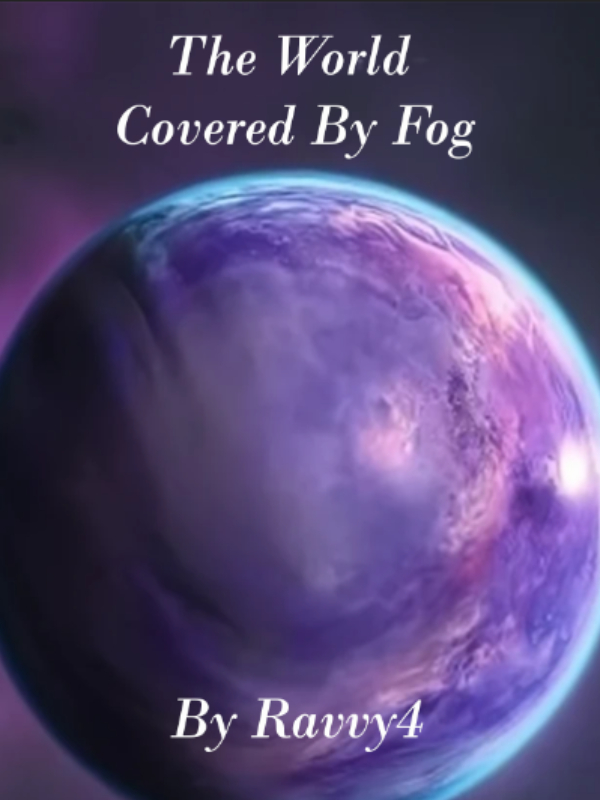 The World Covered By Fog