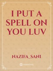 I put a spell on you luv Book