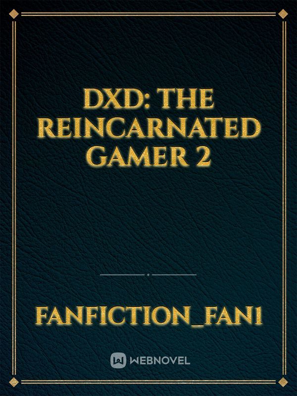 DxD: The Reincarnated Gamer 2