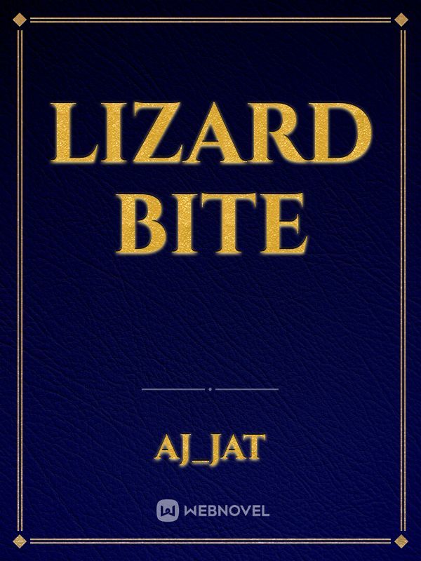 Lizard Bite