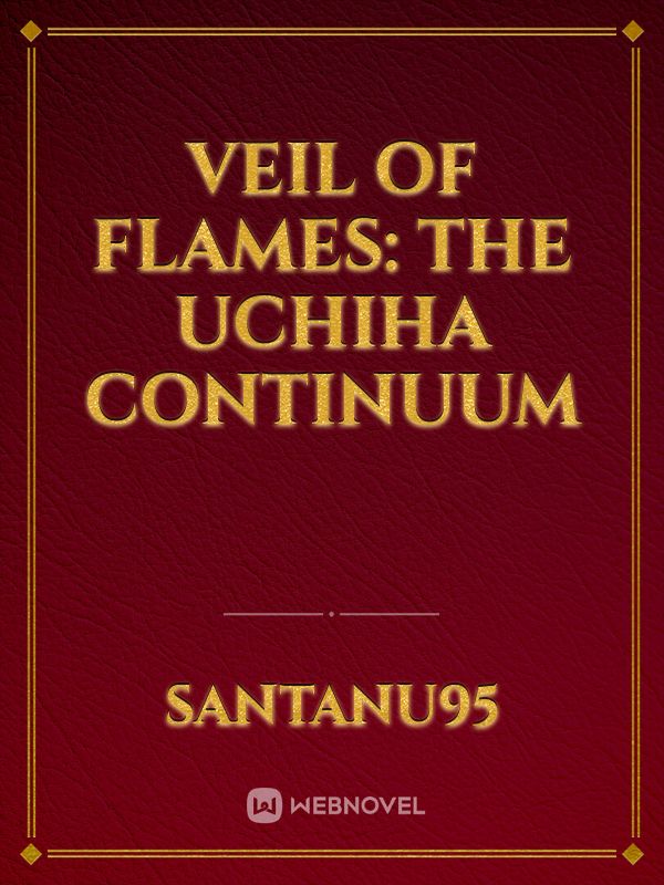 Veil of Flames: The Uchiha Continuum