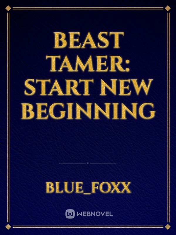 Beast Tamer: Start New Beginning