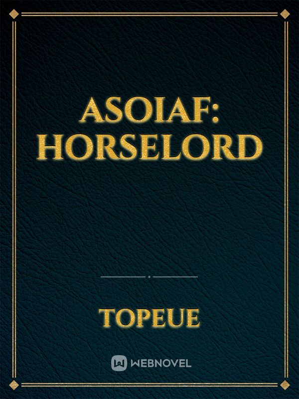 ASOIAF: Horselord Book