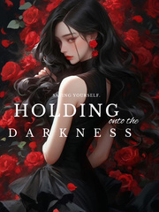 Holding onto the darkness Book