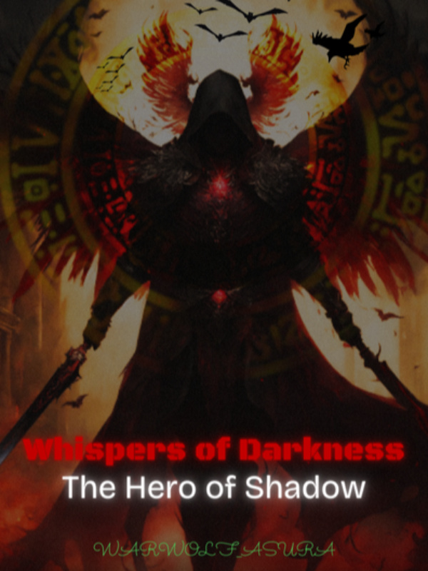 Whispers of Darkness: The Hero of Shadow