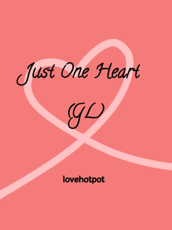 Just One Heart (GL)