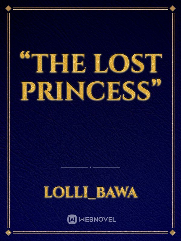 “The lost princess” Book