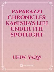 Paparazzi Chronicles: Kanisha's Life under the Spotlight Book